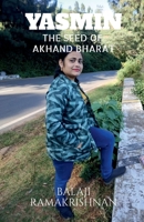 Yasmin - The Seed of Akhand Bharat B0F2JGCLD6 Book Cover