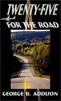 Twenty-Five for the Road 0759629625 Book Cover