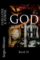 God, Love & Power: Book II 1979594473 Book Cover