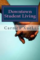 Downtown Student Living 1481246216 Book Cover