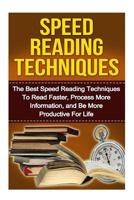 Speed Reading: The Ultimate Guide to Mastering Speed Reading for Beginners in 30 Minutes or Less! 1523999071 Book Cover