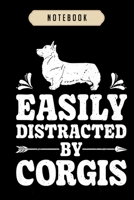 Notebook: Easily distracted by corgis funny corgi dog lover gifts men Notebook-6x9(100 pages)Blank Lined Paperback Journal For Student, corgi pups, corgi butt gift, corgi gifts for kids, women, girls, 1672311500 Book Cover