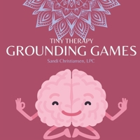 Grounding Games: a Tiny Therapy Book B0DVTDWDM8 Book Cover