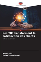 Les TIC transforment la satisfaction des clients (French Edition) 6207166493 Book Cover