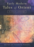 Early Modern Tales of Orient: A Critical Anthology 0415147573 Book Cover