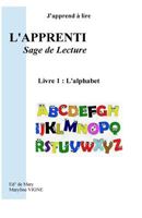 J'apprend à lire, l'apprentissage de Lecture,: Livre 1 : L'alphabet (J'apprend lire) 1979709165 Book Cover