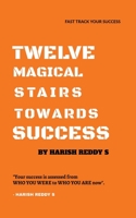 Twelve Magical Stairs Towards Success B09PFYFMLY Book Cover
