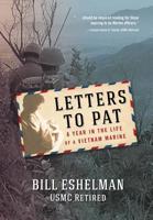 Letters to Pat: A Year in the Life of a Vietnam Marine 1633938603 Book Cover