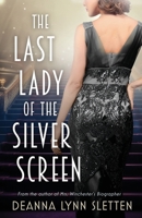 The Last Lady of the Silver Screen 1941212786 Book Cover