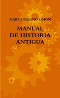 MANUAL DE HISTORIA ANTIGUA (Spanish Edition) 1445225441 Book Cover