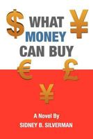 What Money Can Buy 1462030769 Book Cover