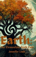 Earth: The Elementals Book Two 1952422426 Book Cover