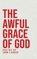 The Awful Grace of God 1805586386 Book Cover