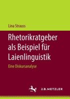 Rhetorikratgeber ALS Beispiel F�r Laienlinguistik: Eine Diskursanalyse 3476047113 Book Cover