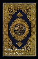 Christianity and Islam in Spain, A.D. 756-1031 1461186552 Book Cover