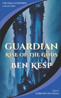 Guardian: Rise of the Gods (Gods of Uis-Valla) B0CMZP8V8F Book Cover