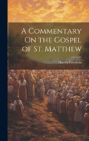 A Commentary on the Gospel of St. Matthew - Primary Source Edition 1021304735 Book Cover