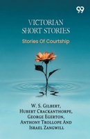 Victorian Short Stories: Stories Of Courtship 8167170330 Book Cover