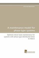 A Maintenance Model for Phase-Type Systems 3838122895 Book Cover