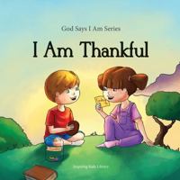 I Am Thankful (God Says I Am) 1970637048 Book Cover