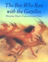 The Boy Who Ran With the Gazelles 0803725221 Book Cover