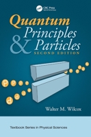 Quantum Principles and Particles, Second Edition (Textbook Series in Physical Sciences) 1138090417 Book Cover