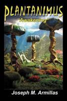 Plantanimus: 'Awakening'' 1465386084 Book Cover
