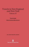 Travels in New-England and New-York.. Volume 4 1275650384 Book Cover