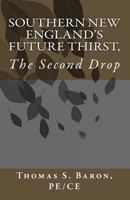 Southern New England's Future Thirst: The Second Drop 1519262744 Book Cover