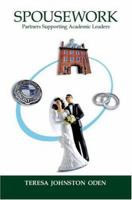 Spousework: Partners Supporting Academic Leaders 059545609X Book Cover