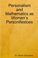 Personalism and mathematics as women's personifestoes 1387641794 Book Cover