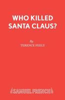 Who Killed Santa Claus? 0573015104 Book Cover