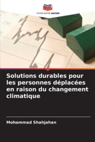 Solutions durables pour les personnes déplacées en raison du changement climatique (French Edition) 6209388485 Book Cover