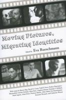 Moving Pictures, Migrating Identities 1934110507 Book Cover