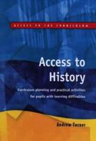 Access to History: Curriculum Planning and Practical Activities for Children with Learning Difficulties 1853468576 Book Cover