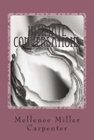 Intimate Conversations: A Collection of Free Verse Poetry 1500538159 Book Cover