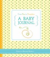 From Pea to Pumpkin: A Baby Journal 1492608629 Book Cover