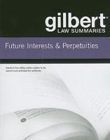 Gilbert Law Summaries on Future Interests and Perpetuities, 5th 0314181164 Book Cover