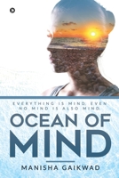 Ocean of Mind: Everything is mind, even no mind is also mind. 1649518560 Book Cover