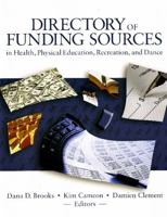 Directory of Funding Sources in Health, Physical Education, Recreation and Dance 1885693826 Book Cover