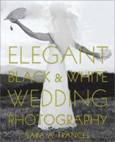 Elegant Black and White Wedding Photography 0817438203 Book Cover