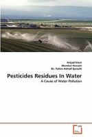 Pesticides Residues In Water: A Cause of Water Pollution 3639305426 Book Cover