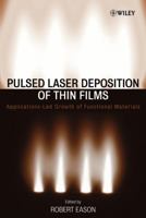 Pulsed Laser Deposition of Thin Films: Applications-Led Growth of Functional Materials 0471447099 Book Cover
