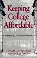 Keeping College Affordable: Government and Educational Opportunity 0815756410 Book Cover