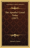 The Apostles' Creed Today 0548738076 Book Cover