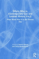 Who's Who: In Contemporary Gay and Lesbian History from World War II to Present Day 0415291615 Book Cover