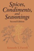 Spices, Condiments and Seasonings 1461579007 Book Cover