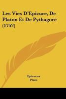 Les Vies D'Epicure, de Platon Et de Pythagore... 116629482X Book Cover