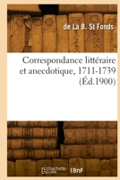Correspondance littéraire et anecdotique, 1711-1739 2329924291 Book Cover