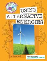 Using Alternative Energies 1602796726 Book Cover